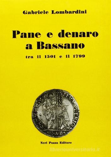 Pane e denaro a Bassano di Gabriele Lombardini edito da Neri Pozza