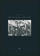 Afro da Roma a New York di Barbara Drudi edito da Gli Ori