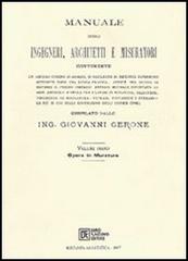 Manuale degli ingegneri architetti e misuratori (rist. anast.) di Giovanni Gerone edito da Flaccovio Dario