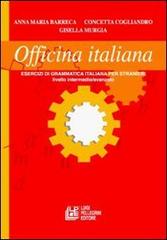 Officina italiana. Esercizi di grammatica per stranieri edito da Pellegrini