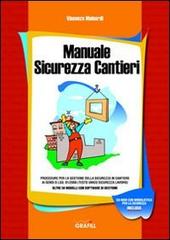 Manuale sicurezza cantieri. Con CD-ROM di Vincenzo Mainardi edito da Grafill