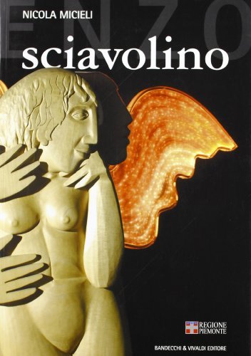Sciavolino. Cinquant'anni di scultura. Ediz. illustrata di Nicola Micieli edito da Bandecchi & Vivaldi