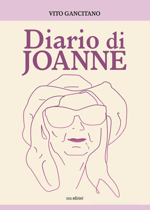 Diario di Joanne di Vito Gancitano edito da Susil Edizioni