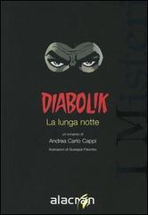 Diabolik. La lunga notte di Andrea Carlo Cappi edito da Alacrán