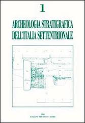 Archeologia stratigrafica dell'Italia settentrionale. Atti del Convegno (Brescia, 1 marzo 1986) edito da New Press