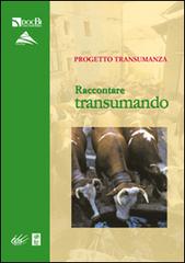 Progetto transumanza. Raccontare transumando edito da DOCBI Centro Studi Biellesi