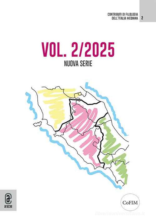 Contributi di filologia dell'Italia Mediana (2025) vol. 2 edito da Aracne (Genzano di Roma)