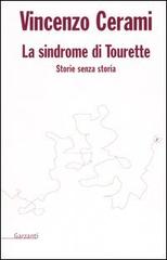 La sindrome di Tourette. Storie senza storia di Vincenzo Cerami edito da Garzanti Libri