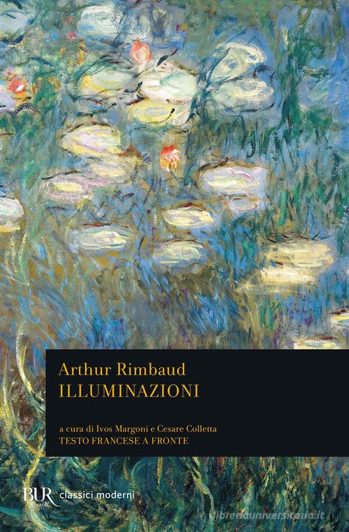 Illuminazioni. Testo francese a fronte di Arthur Rimbaud edito da Rizzoli