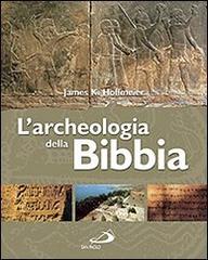 L' archeologia della Bibbia di James K. Hoffmeier edito da San Paolo Edizioni