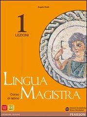 Lingua magistra. Lezioni. Per i Licei e gli Ist. magistrali vol.1 di Angelo Diotti edito da Scolastiche Bruno Mondadori