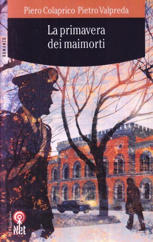 La primavera dei maimorti di Piero Colaprico, Pietro Valpreda edito da Net