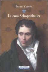 La cura Schopenhauer di Irvin D. Yalom edito da Neri Pozza