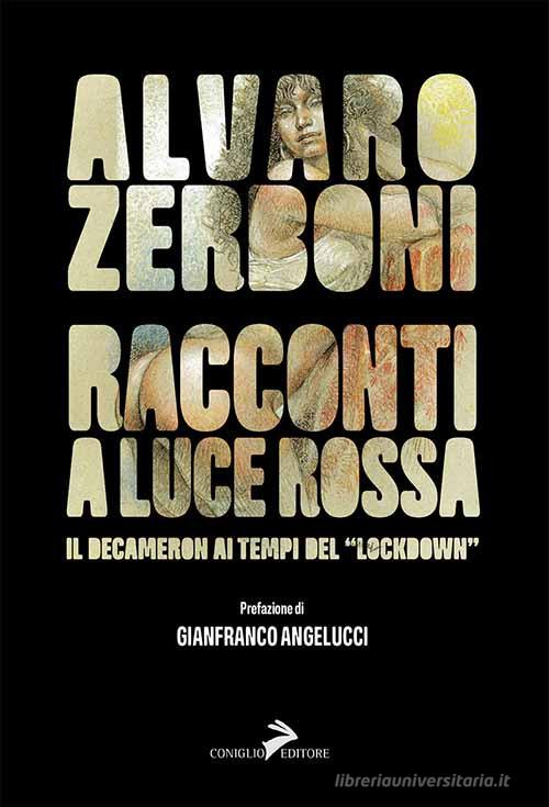 Libro Racconti a luce rossa. Il Decameron al tempo del «lockdown» di Alvaro Zerboni di Coniglio Editore