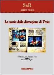 La storia della distruzione di Troia di Darete Frigio edito da Edizioni dell'Orso