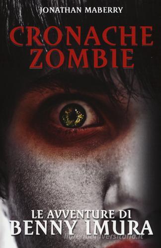 Le avventure di Benny Imura. Cronache zombie vol.1 di Jonathan Maberry edito da Multiplayer Edizioni