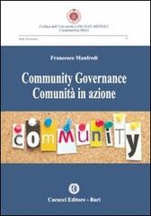 Community governance comunità in azione di Francesco Manfredi edito da Cacucci