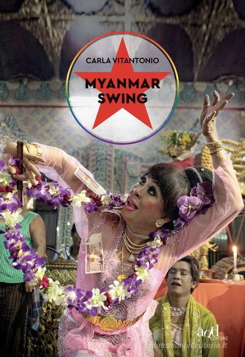 Myanmar swing di Carla Vitantonio edito da ADD Editore