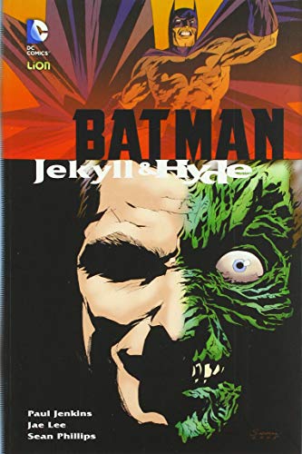 Jekyll & Hyde. Batman di Paul Jenkins, Jae Lee, Sean Phillips edito da Lion