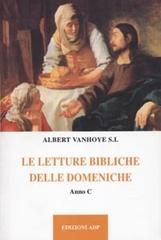 Letture bibliche delle domeniche. Anno C di Albert Vanhoye edito da Apostolato della Preghiera