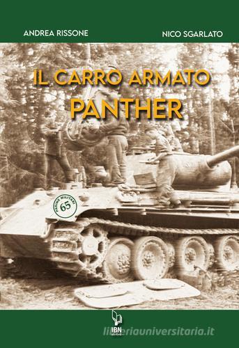Il carro armato Panther di Nico Sgarlato, Andrea Rissone edito da IBN