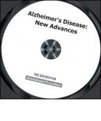 Alzheimer's disease: new advances. 10th International conference on and related disorders (Madrid, 16-20 July 2006). Con CD-ROM edito da Medimond