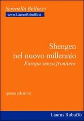 Schengen nel nuovo millennio. Europa senza frontiere di Serenella Bellucci edito da Laurus Robuffo