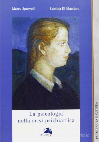 La psicoterapia psicodinamica integrata: le basi e il metodo di Giuseppe Lago edito da Alpes Italia