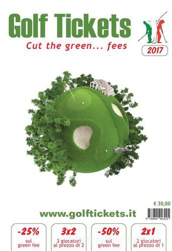 Golf tickets 2017. Ediz. multilingue edito da Golf Tickets cut the green..f