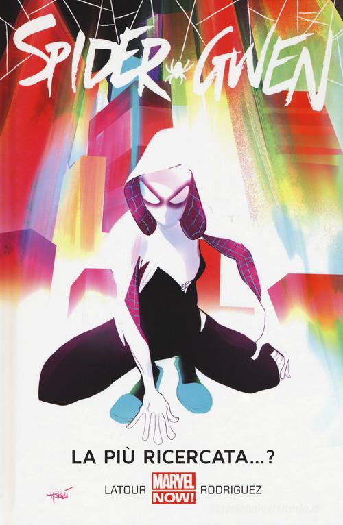 Spider-Gwen vol.1 di Robbi Rodriguez, Jason Latour edito da Panini Comics