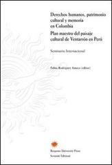 Derechos humanos, patrimonio cultural y memoria en Colombia Plan maestro del paisaje cultural de Ventarròn en Perù edito da Sestante