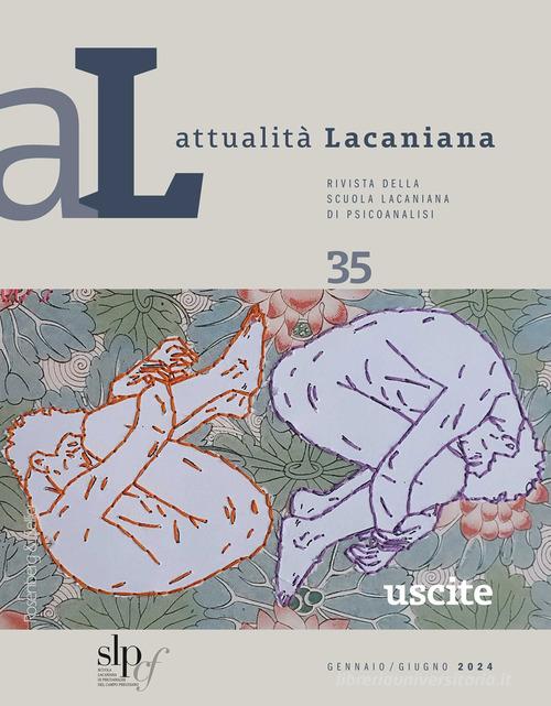 Attualità lacaniana. Rivista della Scuola Lacaniana di Psicoanalisi (2024) vol. 35 edito da Rosenberg & Sellier