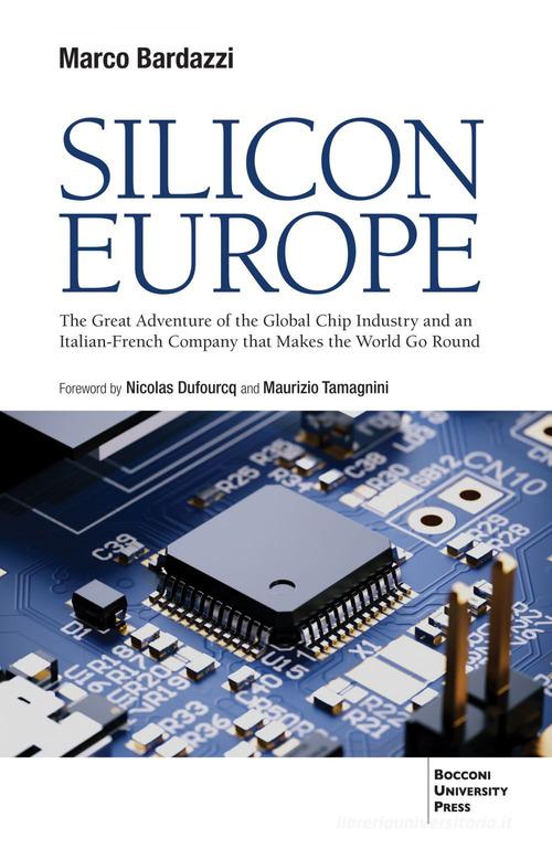 Silicon Europe di Marco Bardazzi edito da Bocconi University Press