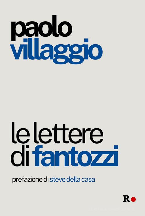 Le lettere di Fantozzi di Paolo Villaggio edito da Rogas