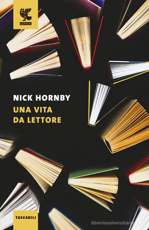 Una vita da lettore di Nick Hornby edito da Guanda