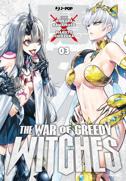 The war of greedy witches vol. 3 di Homura Kawamoto edito da Edizioni BD