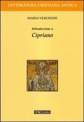 Introduzione a Cipriano di Maria Veronese edito da Morcelliana