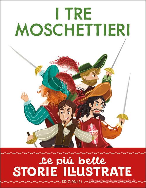 I tre moschettieri. Stampatello maiuscolo. Ediz. a colori di Stefano Bordiglioni edito da EL