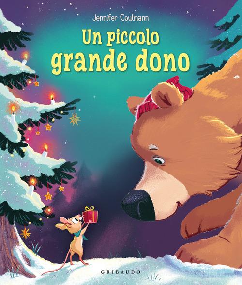 Un piccolo grande dono. Ediz. a colori di Jennifer Coulmann edito da Gribaudo