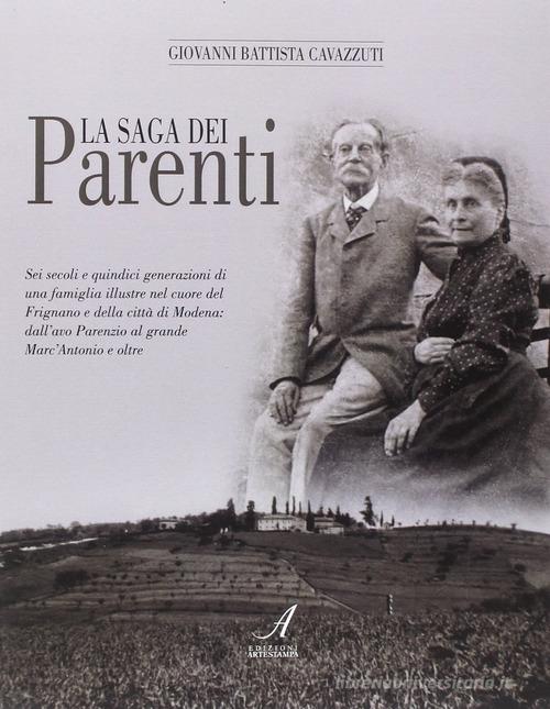 La saga dei Parenti di Giovanni B. Cavazzuti edito da Edizioni Artestampa