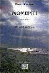 Momenti (1962-2012). Raccolta di poesie di Flavio Cerroni edito da Montedit
