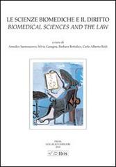 Le scienze biomediche e il diritto-Biomedical sciences and the law edito da Ibis