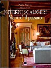 Interni scaligeri. «Dentro» il passato di Paola Arduini edito da Vianello Libri