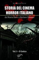 Storia del cinema horror italiano. Da Mario Bava a Stefano Simone vol.1 di Gordiano Lupi edito da Ass. Culturale Il Foglio