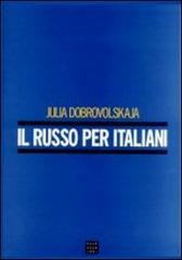 Il russo per italiani. Con 3 CD audio di Julia Dobrovolskaja edito da Libreria Editrice Cafoscarina
