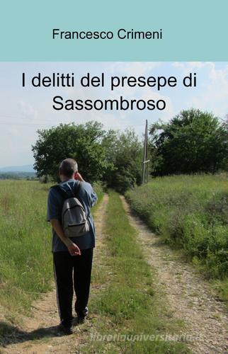 I delitti del presepe di Sassombroso di Francesco Crimeni edito da ilmiolibro self publishing
