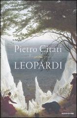 Leopardi di Pietro Citati edito da Mondadori