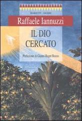 Il Dio cercato di Raffaele Iannuzzi edito da Marietti 1820