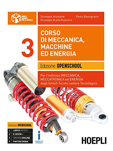 Corso di meccanica, macchine ed energia. Con eserciziario. Per gli Ist. tecnici industriali con indirizzo meccanica, meccatronica ed energia. Con e-book. Con espansi vol. 3 di Giuseppe Anzalone, Paolo Bassignana, Giuseppe Brafa Musicoro edito da Hoepli