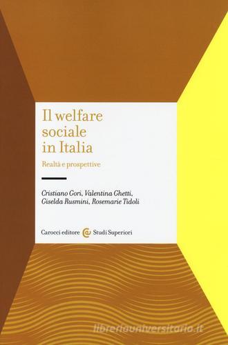 Il welfare sociale in Italia. Realtà e prospettive edito da Carocci